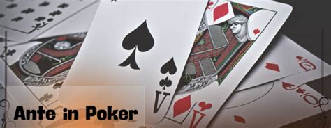 What Is an Ante in Poker and How It Can Change Your Gaming Strategy.
